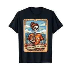 Funny Football Mom Tarot Card Skeleton Tees Football Mom Tarot Card Skeleton Football Mama Mother's Day T-Shirt