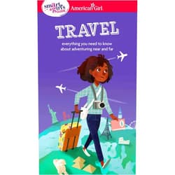 Aubre Andrus,Stevie Lewis A Smart Girl's Guide: Travel: Everything you need to know about adventuring near and far (American Girl® Wellbeing)