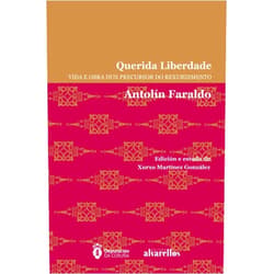 Spanish Edition by Antolín Faraldo Asorey (Author), Xurxo Martínez González (Introduction, Contributor) QUERIDA LIBERDADE: Vida e obra dun precursor do Rexurdimento