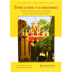 Spanish Edition by Mercedes Gamero Rojas (Author, Collaborator), Francisco Núñez Roldán (Author, Collaborator), Juan José Iglesias Rodríguez (Author), Carlos Alberto González Sánchez (Author), Francisco Andújar Castillo (Author), Clara Bejarano Pellicer (Author), Fernando J. Campese Gallego (Author), Juan Ignacio Carmona García (Author), Juan Carpio Elías (Author), Antonio Collantes de Terán Sánchez (Author), José Manuel Díaz Blanco (Author), Manuel F. Fernández Chaves (Author), J. Jaime García Bernal (Author), David González Cruz (Author), Antonio González Polvillo (Author), Carlos L. Ladero Fernández (Author), Manuel José de Lara Ródenas (Author), José Antonio Ollero Pina (Author), María Parias Sáinz de Rozas (Author), Rafael M. Pérez García (Author), Alfonso del Pino Jiménez (Author), Joaquín Octavio Prieto (Author), Francisco José Sanz de la Higuera (Author) & 21 more Entre lo real y lo imaginario: Estudios de historia moderna en homenaje al prof. León Carlos Álvarez Santaló