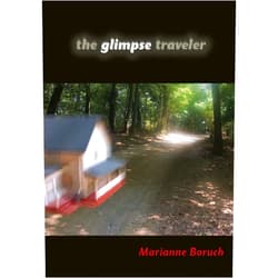 Marianne Boruch The Glimpse Traveler