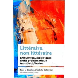 French Edition by Directrice - École Supérieure d'Interprètes Et de Traducteurs (Esit) Isabelle Collombat (Editor), Marie-Alice Belle (Contributor), Valérie Bouchard (Contributor), Professeure Titulaire Hélène Buzelin (Contributor), Professeur Titulaire Bruno Courbon (Contributor), Fayza El Qasem (Contributor), Nicolas Froeliger (Contributor), Patricia Godbout (Contributor), Andrée Mercier (Contributor), Adrien Rannaud (Contributor), Professeure Titulaire Marie-Andrée Ricard (Contributor) & 10 more Littéraire, Non Littéraire: Enjeux Traductologiques d'Une Problématique Transdisciplinaire (Regards Sur La Traduction) (French Edition)