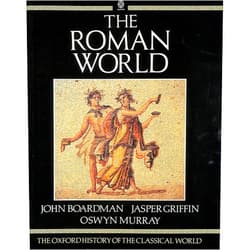 By John Boardman (Editor), Jasper Griffin (Editor), Oswyn Murray (Editor) & 0 more The Roman World: The Oxford History of the Classical World