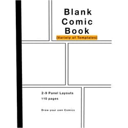 B Bern Blank Comic Book: Variety of Templates, 2-9 panel layouts, draw your own Comics