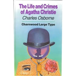 By Charles Osborne (Author) The Life And Crimes Of Agatha Christie ( (Charnwood Large Print Library Series)