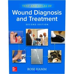 By Rose Hamm (Author) Text and Atlas of Wound Diagnosis and Treatment, Second Edition