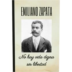 Spanish Edition by José Ángel García (Author) EMILIANO ZAPATA: No hay vida digna sin libertad: Cuaderno de notas. Libreta para apuntes, diario personal o agenda. (Spanish Edition)