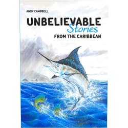 By Andy Campbell (Author), Dr Ryan James (Illustrator), Sayada Ramdial (Illustrator) & 0 more Unbelievable Stories from the Caribbean