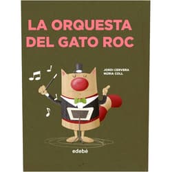 Spanish Edition by Jordi Cervera i Nogués (Author), Nuria Coll (Illustrator, Cover Art), equipo Edebé (Translator) & 0 more LA ORQUESTA DEL GATO ROC