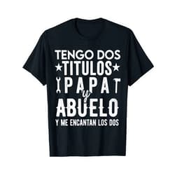 Camisetas Para Abuelo Padre Father's Day spanish Regalos Para Abuelo Dia Del Padre Camiseta Mejor Papa T-Shirt