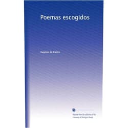 Spanish Edition by Eugénio de Castro (Author) Poemas escogidos (Spanish Edition)