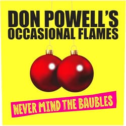 Don Powell's Occasional Flames (Artist) Format: Audio CD Never Mind The Baubles