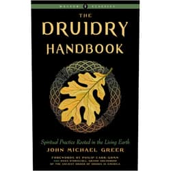 By John Michael Greer (Author), Philip Carr-Gomm (Foreword), Dana O'Driscoll (Foreword) & 0 more Druidry Handbook: Spiritual Practice Rooted in the Living Earth (Weiser Classics Series)