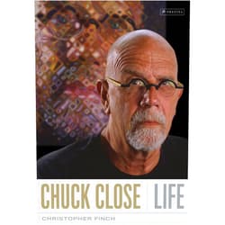 Christopher Finch Chuck Close: Life