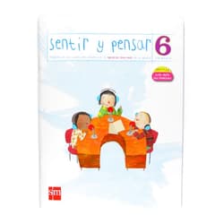 Montserrat Cuadrado Bonilla,Jacobo Muñiz López,Javier Zabala Sentir y Pensar. 6 Primaria