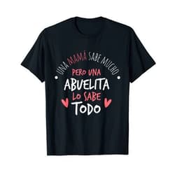 Abuelita Sabe Todo Dia de la Madre Regalo T-Shirt T-Shirt
