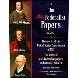 SHIMOMURA LENA The Anti-Federalist Papers: The merits of the United States Constitution of 1787 | The series of anti-Federalist papers and National debates and many other events (Final Part)