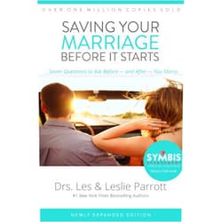 Les Parrott,Leslie Parrott Saving Your Marriage Before It Starts: Seven Questions to Ask Before -- and After -- You Marry