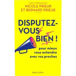 French Edition by Nicole Prieur (Author), Bernard Prieur (Author) Format: Kindle Edition Disputez-vous bien - De l'engueulade au conflit, en tirer le meilleur (French Edition)
