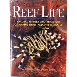 By Denise Nielsen Tackett (Author), Larry Tackett (Author, Photographer) Reef Life: Natural History and Behaviors of Marine Fishes and Invertebrates