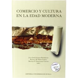 Spanish Edition by Juan José Iglesias Rodríguez (Author, Editor), Rafael M. Pérez García (Author, Editor), Manuel F. Fernández Chaves (Author, Editor), Eliseo Serrano Martín (Author), Carlos Martínez Shaw (Author), Ana Crespo Solana (Author), Javier Maldonado Rosso (Author), Manuel Herrero Sánchez (Author), Mª Ángeles Pérez Samper (Author), Máximo García Fernández (Author), María José de la Pascua Sánchez (Author), Ofelia Rey Castelao (Author), Carlos Alberto González Sánchez (Author) & 11 more Comercio y cultura en la Edad Moderna