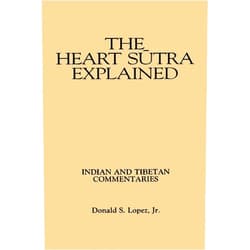 By Donald S. Lopez Jr. (Author) The Heart Sūtra Explained: Indian and Tibetan Commentaries (Buddhist Studies (Dis))