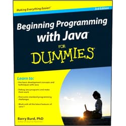 Barry A. Burd Beginning Programming with Java For Dummies