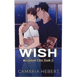 Cambria Hebert Wish: Special Edition Paperback: Westbrook Elite Special Edition Paperback (Westbrook Elite Special Editions)