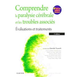 Danie`le Truscelli,Franoise De Barbot Comprendre La Paralysie Cérébrale Et Les Troubles Associés: Évaluations Et Traitements (French Edition)