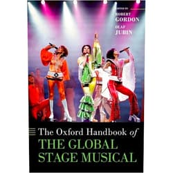 Robert Gordon,Olaf Jubin The Oxford Handbook of the Global Stage Musical (Oxford Handbooks)