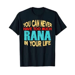 Novelty Given First Name Tee Named Custom Merch Funny Rana Personalized Tshirt First Name Joke Item T-Shirt
