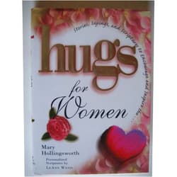 Leann Hollingsworth, Mary; Weiss Hugs for Women: Stories, Sayings, and Scriptures to Encourage and Inspire (Hugs Series)