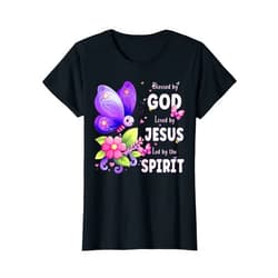 Jesus Shirts Apparel And Accessories Christian Girls Blessed by God Loved by Jesus Cute Butterfly T-Shirt