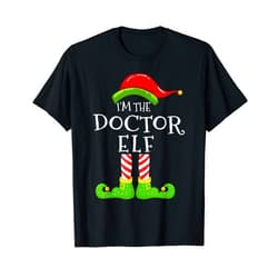 I'm the Elf Matching Family Christmas Gift Stuffs I'm The Doctor Elf Group Matching Family Christmas Pyjamas T-Shirt