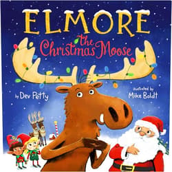 By Dev Petty (Author), Mike Boldt (Author) Elmore the Christmas Moose (Elmore the Moose)