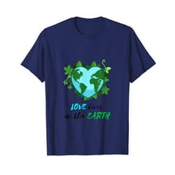 EarthLove Love is in the Earth - Earth Day T-Shirt