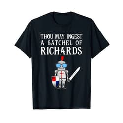 Funny Dank Meme Review Humor Memelord Edgelord Thou May Ingest a Satchel of Richards Funny Puns Adult Humor T-Shirt