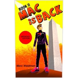 By Marc Waldman (Author) Format: Kindle Edition Mac is Back (The Mighty Mac series Book 2)