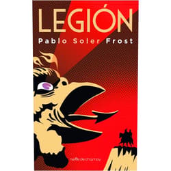 Spanish Edition by Pablo Soler Frost (Author) Legión (Spanish Edition)