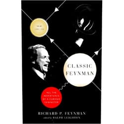 By Richard P. Feynman (Author), Ralph Leighton (Editor), Freeman Dyson (Foreword) & 0 more Classic Feynman: All the Adventures of a Curious Character