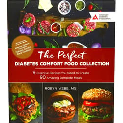 Robyn Webb The Perfect Diabetes Comfort Food Collection: 9 Essential Recipes You Need To Create 90 Amazing Complete Meals (9 Essential Recipes You Need to Create 90 Amazing Meals)