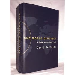 David Reynolds,Paul M. Kennedy One World Divisible: A Global History Since 1945 (The Global Century Series)