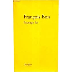 French Edition by François Bon (Author) Paysage fer (0000)