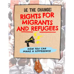 Robert Tuesley Anderson Rights for Migrants and Refugees: How You Can Make a Difference (Be the Change!)