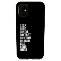 Golf echo tango foxtrot uniform charlie kilo tees Golf echo tango foxtrot uniform charlie kilo echo delta Case for iPhone 11
