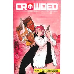 Christopher Sebela,Ro Stein,Ted Brandt Crowded Volume 2