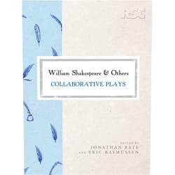 Eric Rasmussen,Jonathan Bate William Shakespeare and Others: Collaborative Plays (The RSC Shakespeare, 45)