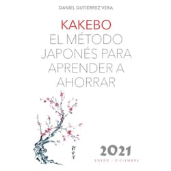 Daniel Gutierrez Vera KAKEBO 2021: El Método Japonés para Aprender a Ahorrar (Spanish Edition)