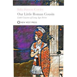 By Julia Darrow Cowles (Author), John Goss (Illustrator) Our Little Roman Cousin: With 6 Original Illustrations