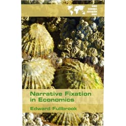 Edward Fullbrook Narrative Fixation in Economics (Wea Books)